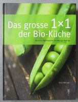 Das grosse 1x1 der Bio-Küche • Rezepte Warenkunde Ernährung