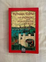Der König der purpurnen Stadt - Rebecca Gablé