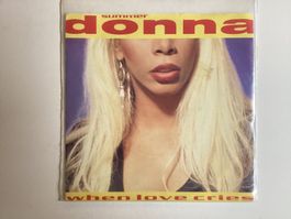 Donna Summer Single - When Love Cries / What Is It You Want