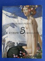 Europe symboliste - Paradis Perdus. Ausstellungskatalog 1995