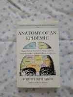Anatomy of an Epidemic - Robert Whitaker