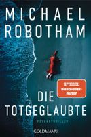 Robotham Michael - Die Totgeglaubte / Thriller
