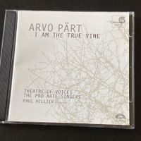 Arvo Pärt, Paul Hillier - I Am The True Vine