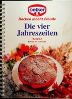 Dr. Oetker Backen macht Freude Band 13 Die vier Jahreszeiten