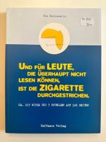 UND FÜR LEUTE, DIE ÜBERHAUPT NICHT LESEN KÖNNEN, IST DIE ZI.