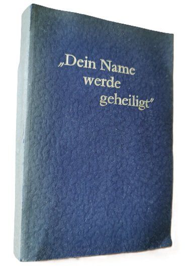 Libri: Dein Name werde geheiligt (Buch, 1963) – Usato da Wilen b. Wollerau venduto da morethanmusic