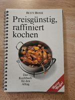 Betty Bossi: Preisgünstig, raffiniert kochen - Kochbuch