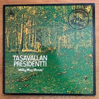 Tasavallan Presidentti - Milky Way Moses / D RE - Very nice