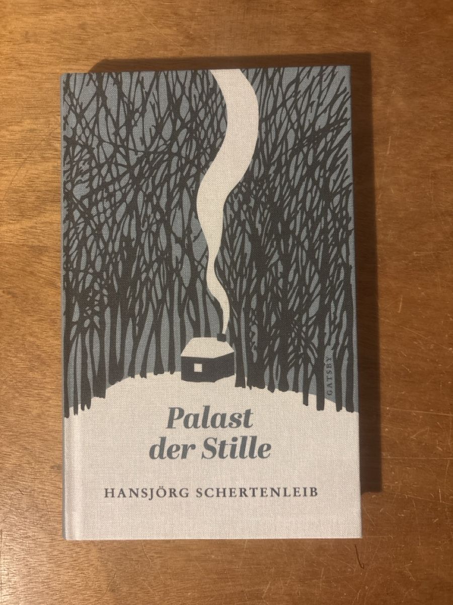 Bücher: Hansjörg Schertenleib - Palast der Stille – Gebraucht aus Zürich von WWehrle