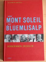 Vom Mont Soleil zur Blüemlisalp