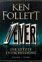 Follett Ken - NEVER Die letzte Entscheidung (geb) / Thriller