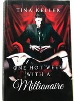one hot week with a Millionaire von Tina Keller