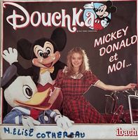 DOUCHKA - MICKEY, DONALD ET MOI...