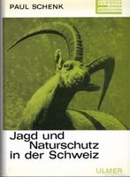 Jagd und Naturschutz in der Schweiz