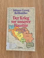 Der Krieg vor unserer Haustür - Johann Georg Reissmüller