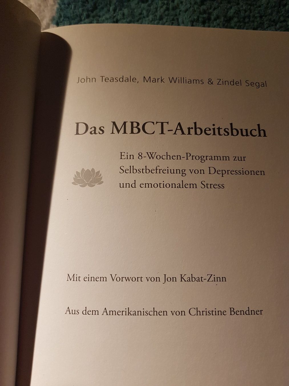 Libri: Das MBCT-Arbeitsbuch, ein 8 Wochenprogramm, werde FREI! – Nuovo (secondo la descrizione) da Niedergösgen venduto da Happy-7 2