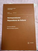 Notreparaturen Réparations de fortune