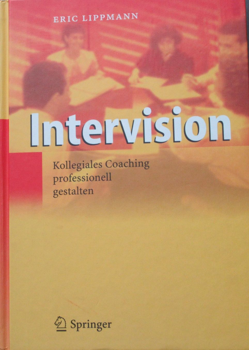 Libri: Intervision - Kollegiales Coaching professionell gestalten – Usato da Kreuzlingen venduto da maj_bj2y