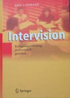 Intervision - Kollegiales Coaching professionell gestalten