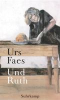 Faes Urs - Und Ruth (geb) / Roman