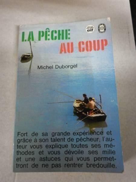Libri: Livre - la pêche au coup - – Usato da Fribourg venduto da versus702