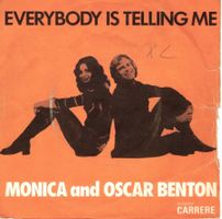 Monica and oskar benton  --  Ev erydody is telling meSingle7