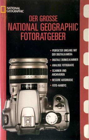National Geographic – Der grosse Foto Ratgeber – Buch 2007