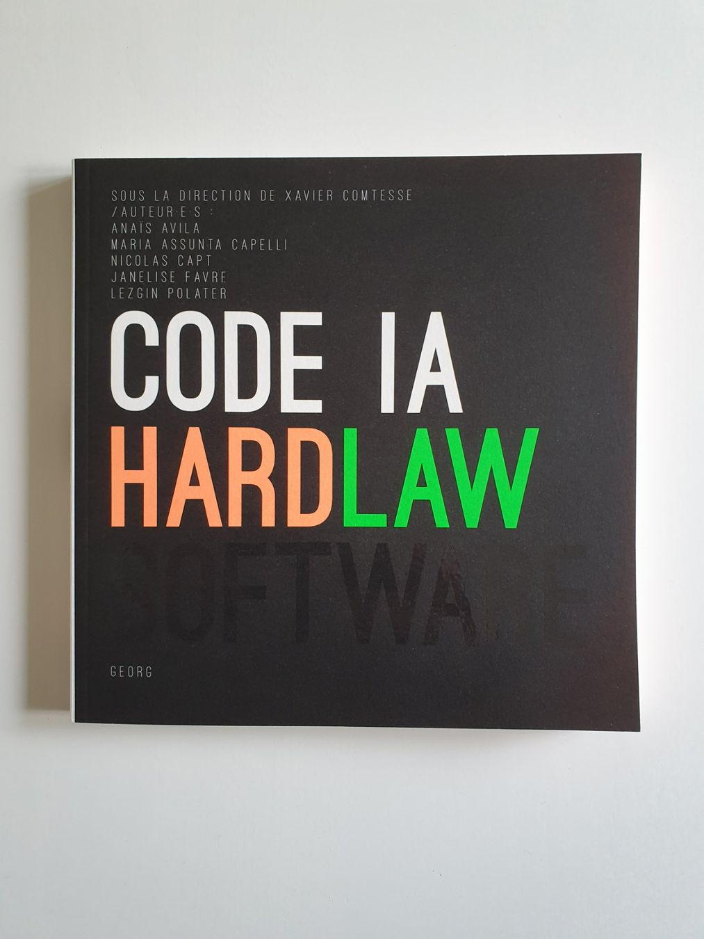 Libri: Code IA, Software, Hardlaw, Xavier Comtesse, Georg, 2021 – Nuovo (secondo la descrizione) da Martigny venduto da Abm1000 1
