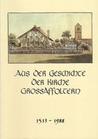 Aus der Geschichte der Kirche Grossaffoltern 1513-1988