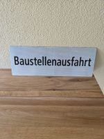 Baustellenschild "Baustellenausfahrt" Signal 2024, neu!