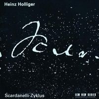 Heinz Holliger - Scardanelli-Zyklus