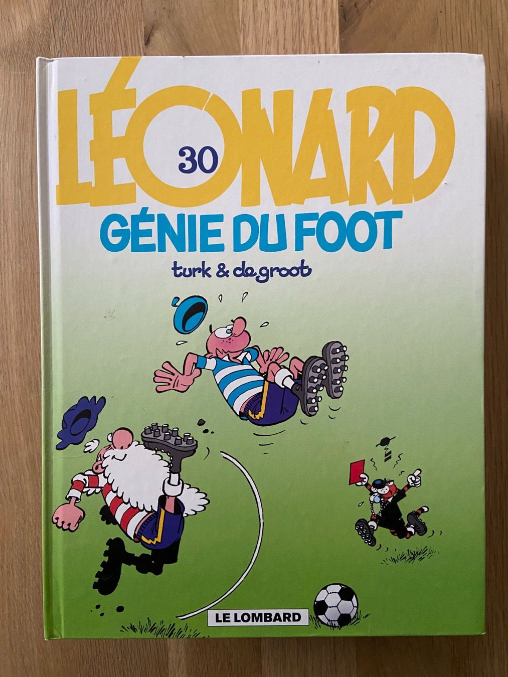 Fumetti: LEONARD / TOME 30 / PREMIERE EDITION – Usato da Corcelles-près-Payerne venduto da 1562Comics