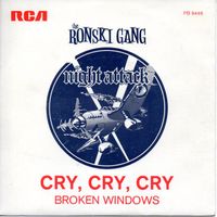 Ronski Gang: Cry, Cry, Cry / Broken Windows 7"