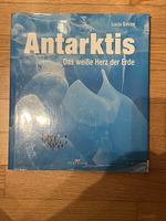 Antarktis - Das weisse Herz der Erde. Tolles Buch!