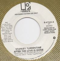 Turrentine Stanley: After The Love Is Gone 7"