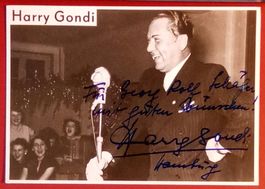 Harry Gondi 1900-1968 Autogramm signiert Foto 10x15cm