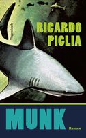 Piglia Rigardo - MUNK (geb) / Thriller
