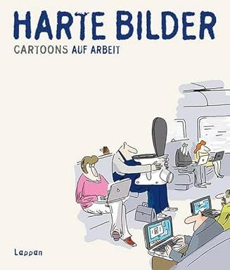 Libri: Harte Bilder: Cartoons auf Arbeit – Usato da Bern venduto da carola31