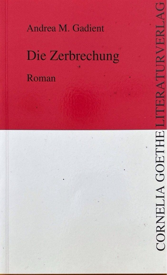 Libri: Gadient Andrea M., Die Zerbrechnung – Nuovo (secondo la descrizione) da Sarnen venduto da Livres