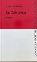 Gadient Andrea M., Die Zerbrechnung