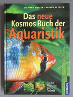 Das neue Kosmos Buch der Aquaristik  - Fische, Pflanzen etc.