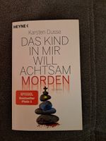 Achtsam Morden das Kind in mir will achtsam morden