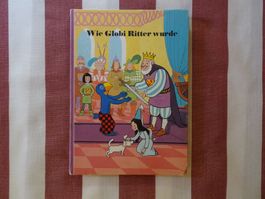 Wie Globi Ritter wurde - 1. Auflage von 1983 - G1474