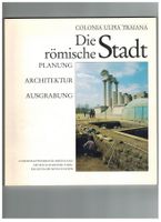 Archäologie: Die römische Stadt (Xanten)