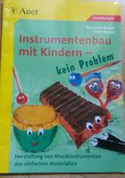 Instrumentenbau mit Kindern (Grundschule)  Alexa & F. Rompf