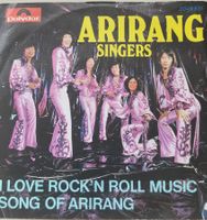 Vinyl-Single Arirang Singers - I Love Rock'n' Roll Music