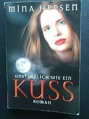 Libri: Mina Hepsen Unsterblich wie ein Kuss – Usato da Basel venduto da Alacant