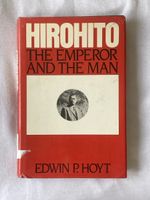 Geschichtsliteratur: Hirohito: The Emperor and the man