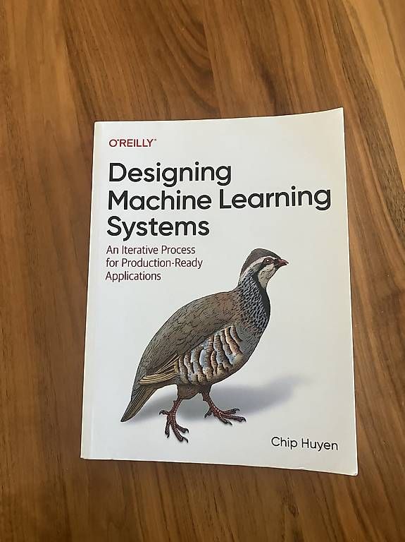 Bücher: Designing Machine Learning Systems - Chip Huyen – Gebraucht aus Zofingen von Partratg