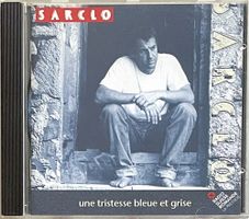 Sarclo - Une tristesse bleue et grise